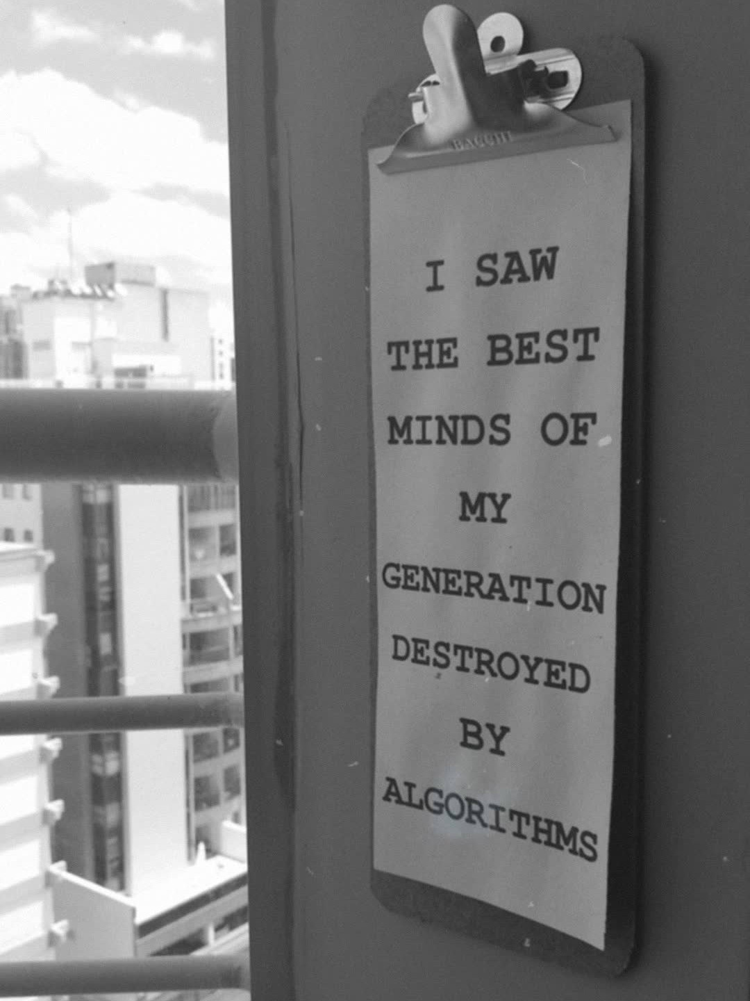 I saw the best minds of my generation destroyed by algorithms